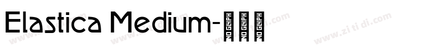 Elastica Medium字体转换